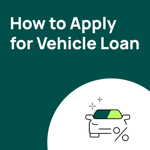 How to Apply for a Vehicle Loan: A Step-by-Step Guide