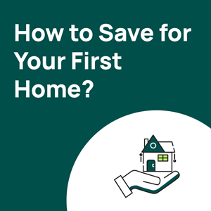 How to Save for a Down Payment on Your First Home