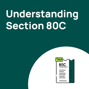 Understanding Section 80C Deductions And Other Tax Benefits